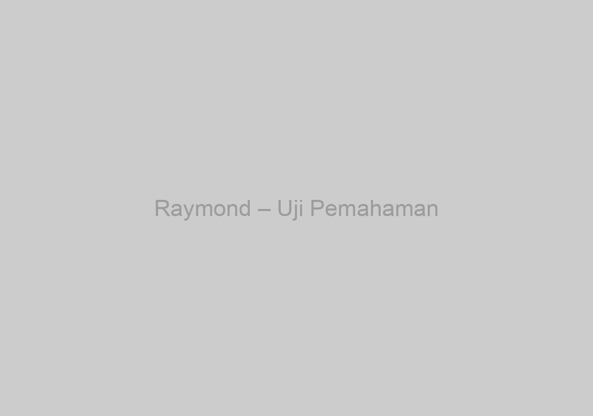 Raymond – Uji Pemahaman